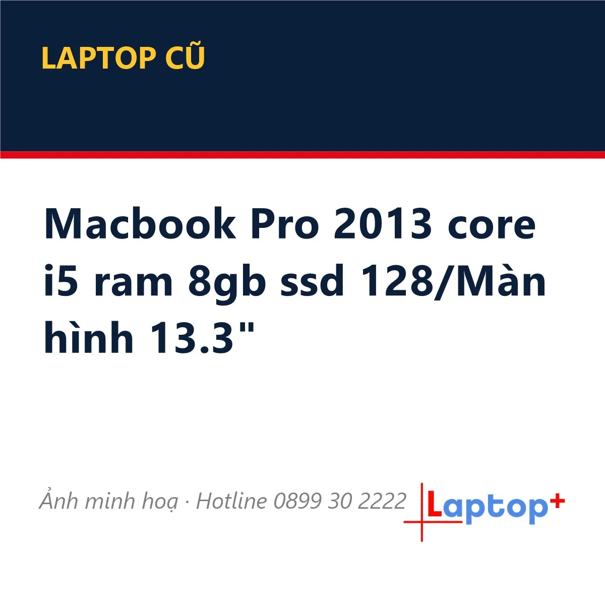 Macbook Pro 2013 core i5 ram 8gb ssd 128/Màn hình 13.3"