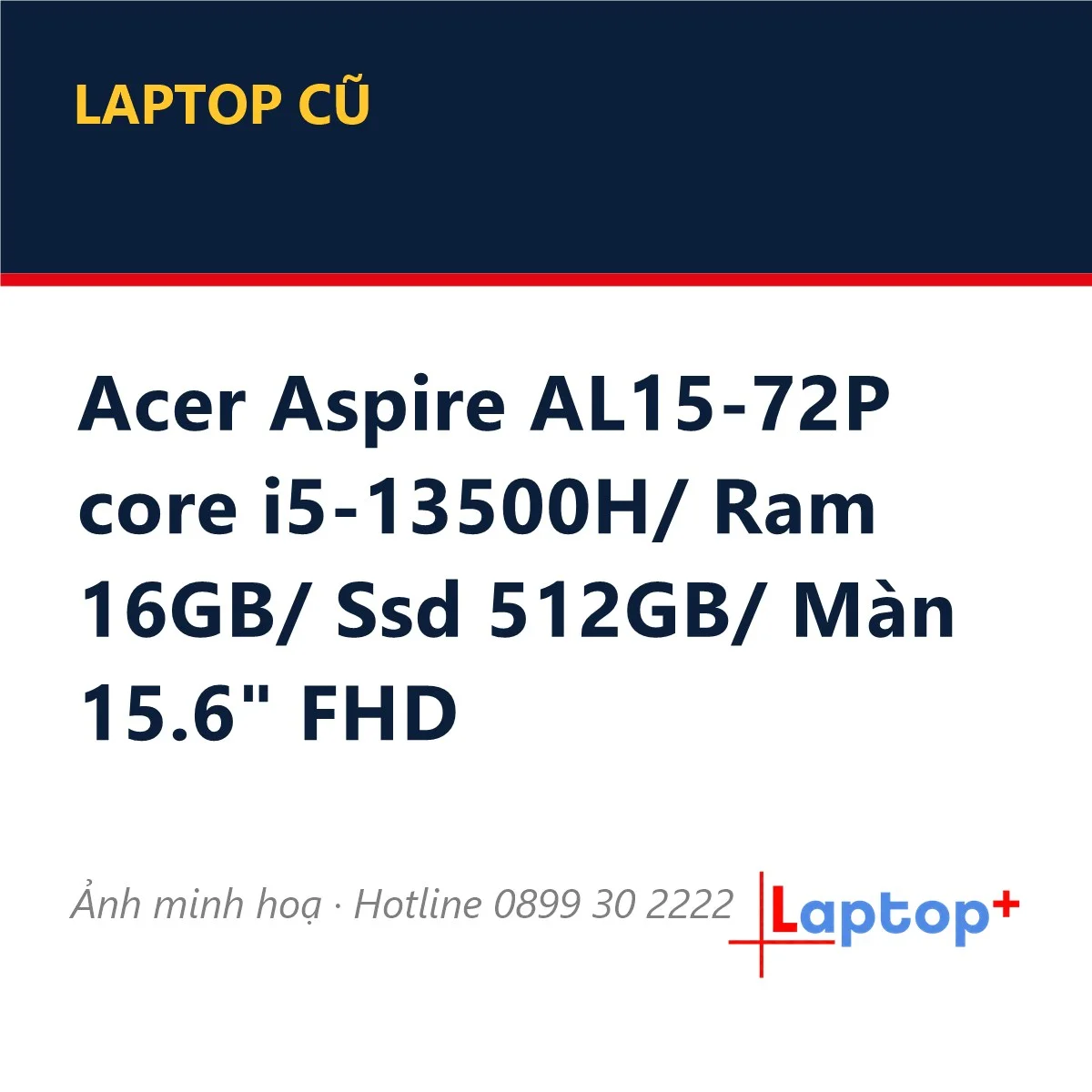 Acer Aspire AL15-72P core i5-13500H/ Ram 16GB/ Ssd 512GB/ Màn 15.6" FHD
