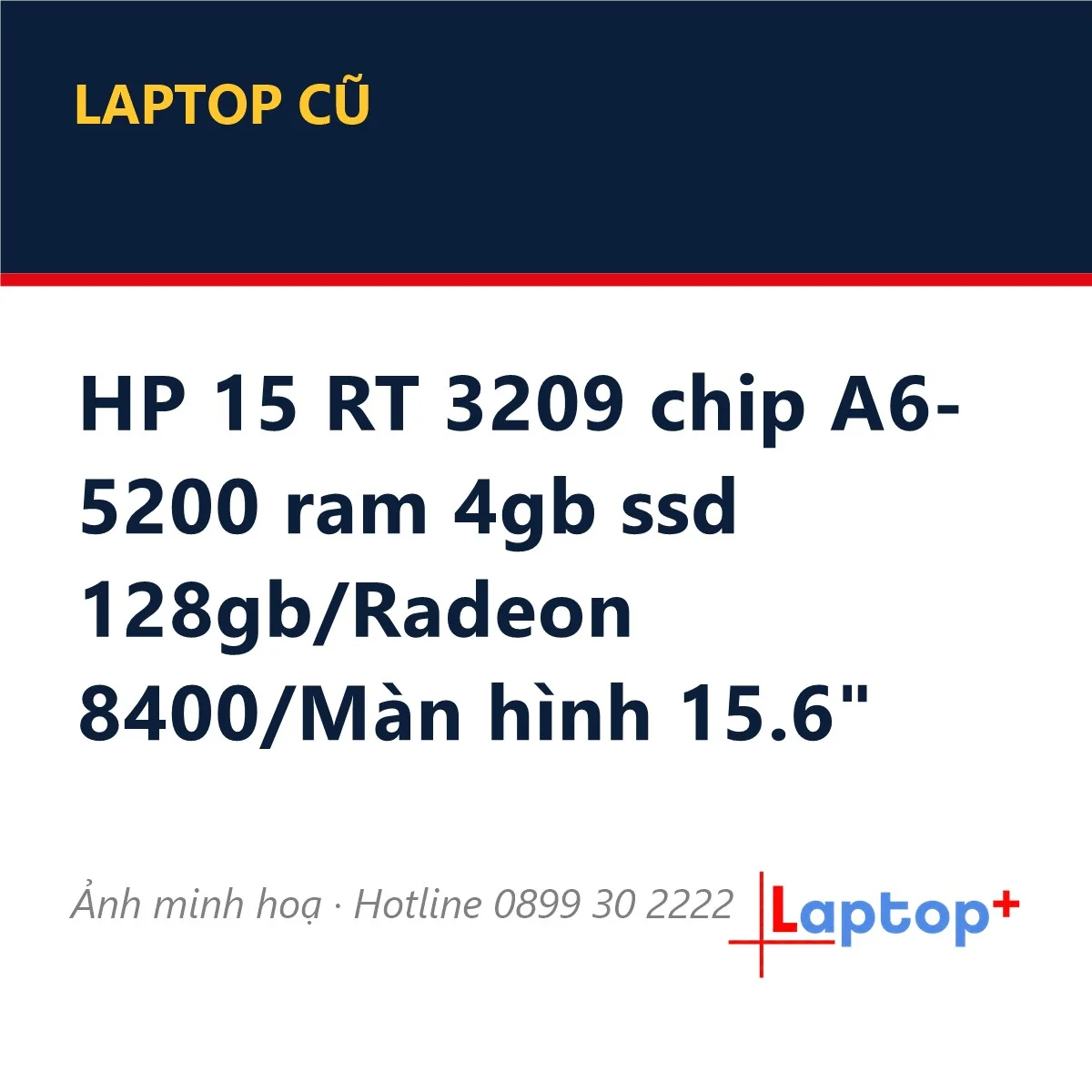 HP 15 RT 3209 chip A6-5200 ram 4gb ssd 128gb/Radeon 8400/Màn hình 15.6"